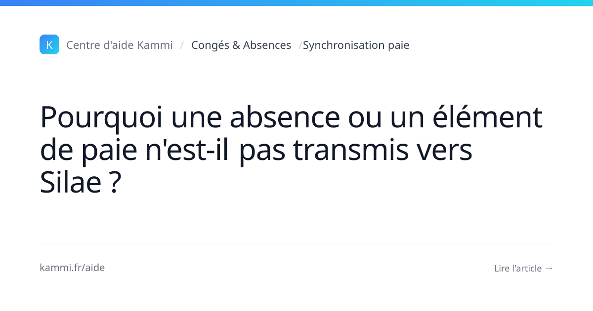 Pourquoi une absence ou un élément de paie n'est-il pas transmis vers ...